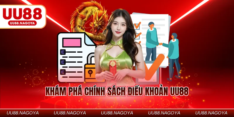Khám phá chính sách điều khoản UU88