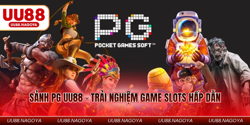 Sảnh PG UU88 - Trải nghiệm game slots hấp dẫn